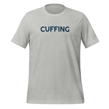 Cuffing - Unisex Tee