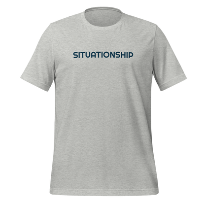 Situationship - Unisex Tee