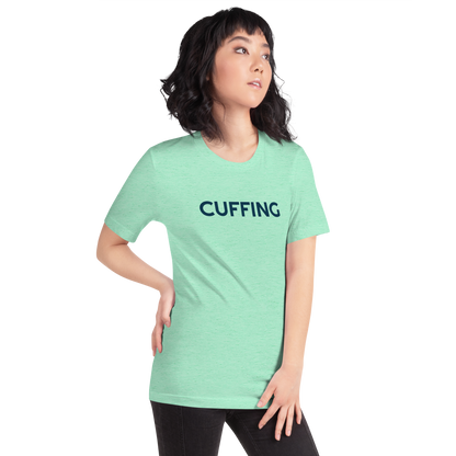 Cuffing - Unisex Tee