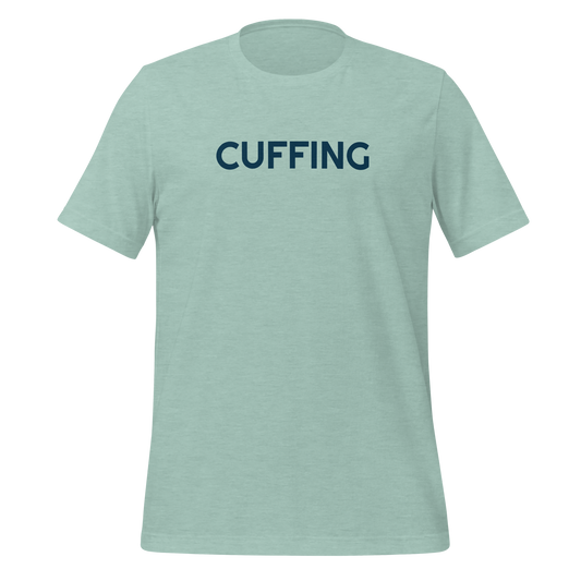 Cuffing - Unisex Tee