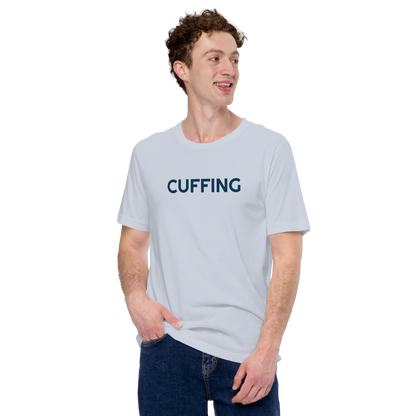 Cuffing - Unisex Tee