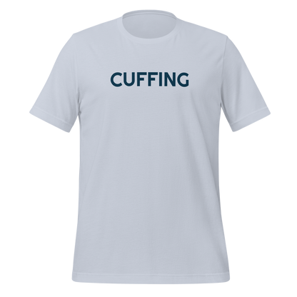 Cuffing - Unisex Tee